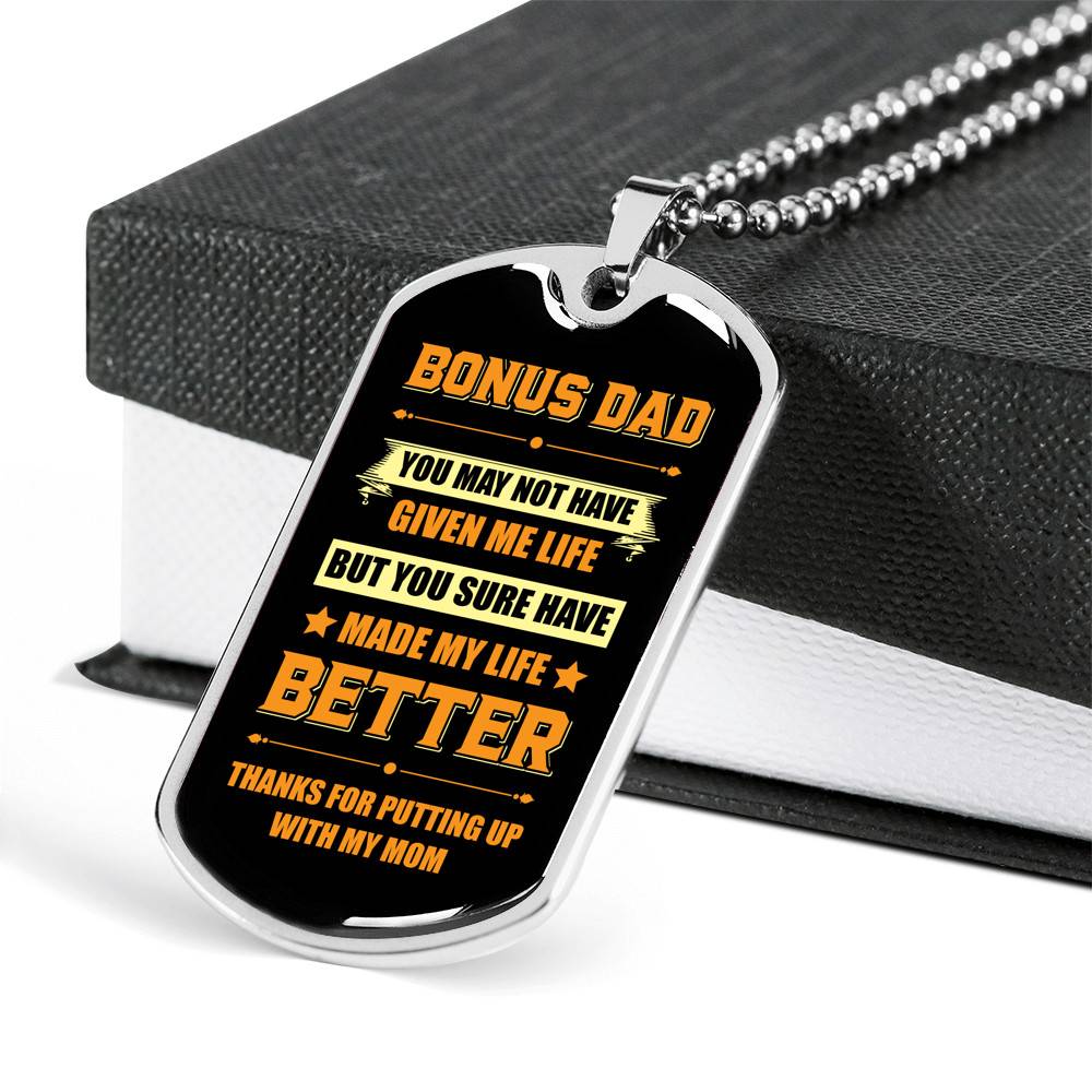 Bonus Dad You May Not Have Given Me Life Thanks For Putting Up With My Mom Dog Tag Pendant Necklace