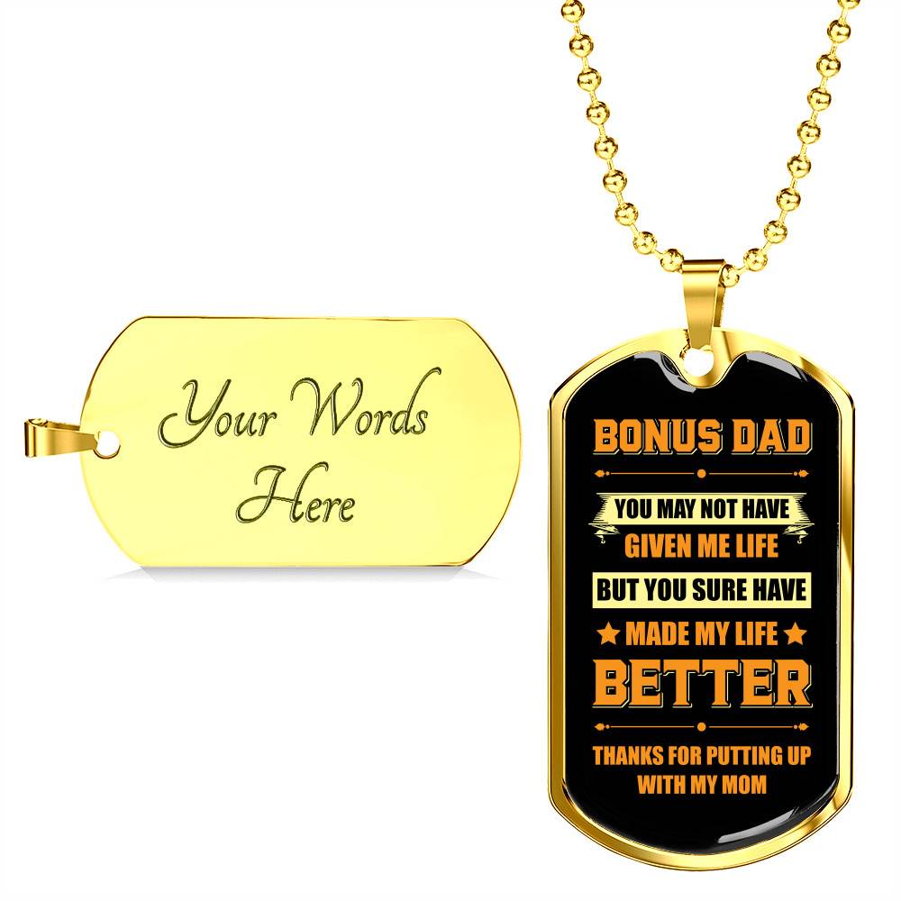 Bonus Dad You May Not Have Given Me Life Thanks For Putting Up With My Mom Dog Tag Pendant Necklace