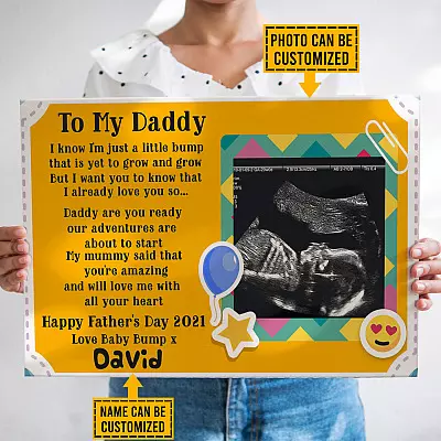 Personalized Photo To My Daddy I Know I'm Just A Little Bump Happy Father's Day Canvas Prints - Unframed Poster