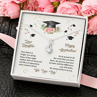 Dear Daughter Happy Graduation We Always Believed In You We Love You Alluring Beauty Necklace