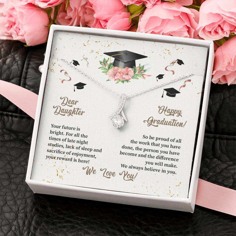 Dear Daughter Happy Graduation We Always Believed In You We Love You Alluring Beauty Necklace