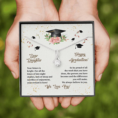 Dear Daughter Happy Graduation We Always Believed In You We Love You Alluring Beauty Necklace
