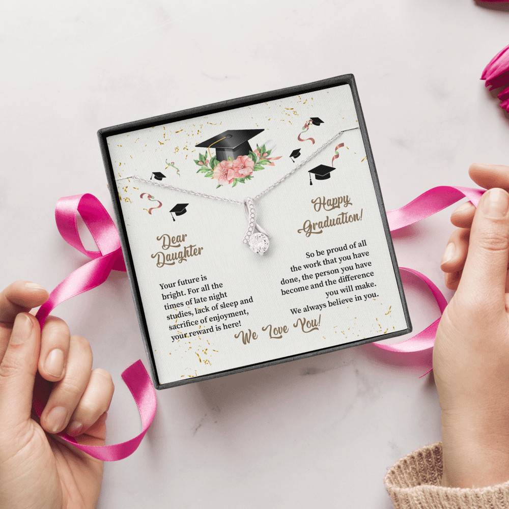 Dear Daughter Happy Graduation We Always Believed In You We Love You Alluring Beauty Necklace