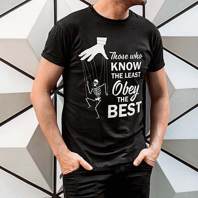 Alternative view of Those Who Know The Least Obey The Best Skeleton T-Shirt