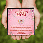 To My Husband's Mom You've Given Me A Gracious Man Mother In Law Interlocking Hearts Necklace