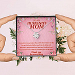 To My Husband's Mom You've Given Me A Gracious Man Mother In Law Love Knot Pendant Necklace