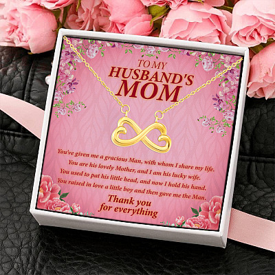 To My Husband's Mom You've Given Me A Gracious Man Mother In Law Forever Infinity Heart Necklace