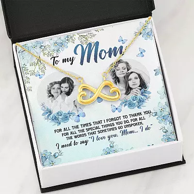 Personalized Photo to My Mom For All The Times That I Forgot To Thank You Infinity Heart Pendant Necklace