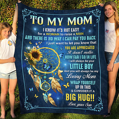 DreamCatcher To My Mom I Know It's Not Easy for A Woman To Raise A Man Fleece Blanket - Mink Blanket -Woven Blanket