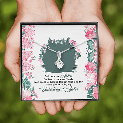 God Made Us Sisters Thank You for Being My Unbiological Sister Alluring Beauty Necklace