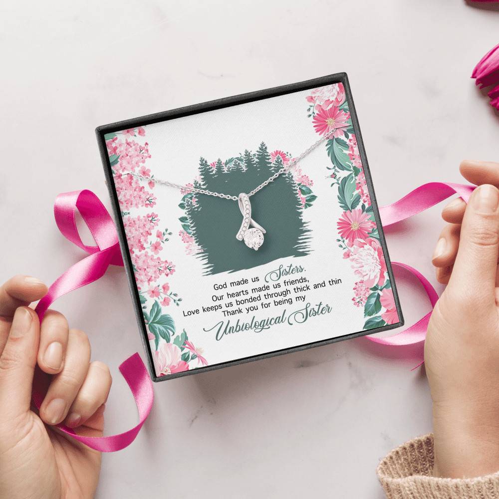 God Made Us Sisters Thank You for Being My Unbiological Sister Alluring Beauty Necklace