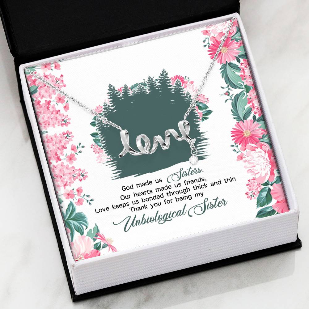 God Made Us Sisters Thank You for Being My Unbiological Sister Scripted Love Pendant Necklace