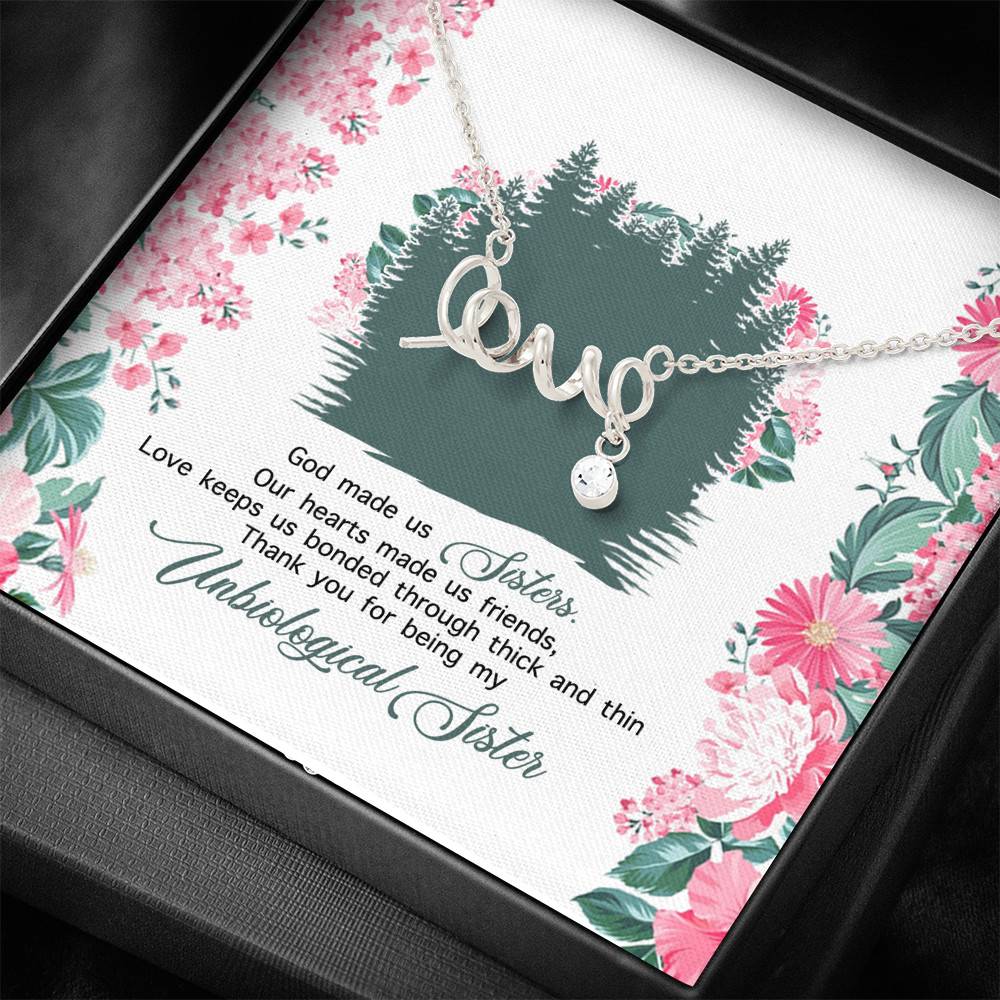 God Made Us Sisters Thank You for Being My Unbiological Sister Scripted Love Pendant Necklace