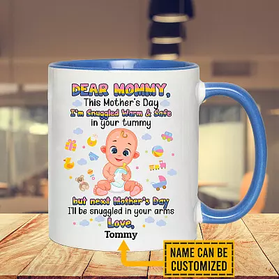 Personalized This Mother's Day I'm Snuggled In Your Tummy Accent Mug