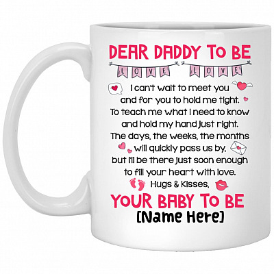 Personalized Dear Daddy To Be Coffee Mug, White, 11 oz. White Mug