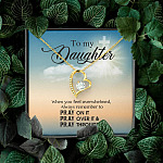 to My Daughter When You Feel Overwhelmed Pray on It Pray Over It Forever Love Pendant Necklace