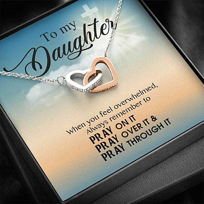 to My Daughter When You Feel Overwhelmed Pray on It Pray Over It Interlocking Heart Pendant Necklace