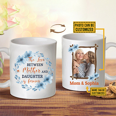 Alternative view of Personalized Photo the Love Between a Mother and Daughter Is Forever Two Sided Ceramic Coffee Mug
