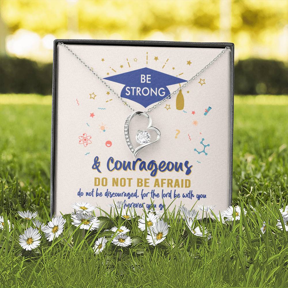 Graduation Gift Necklace Be Strong and Courageous Do Not Be Afraid Forever Love Pendant Necklace