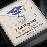 Graduation Gift Necklace Be Strong and Courageous Do Not Be Afraid Forever Love Pendant Necklace
