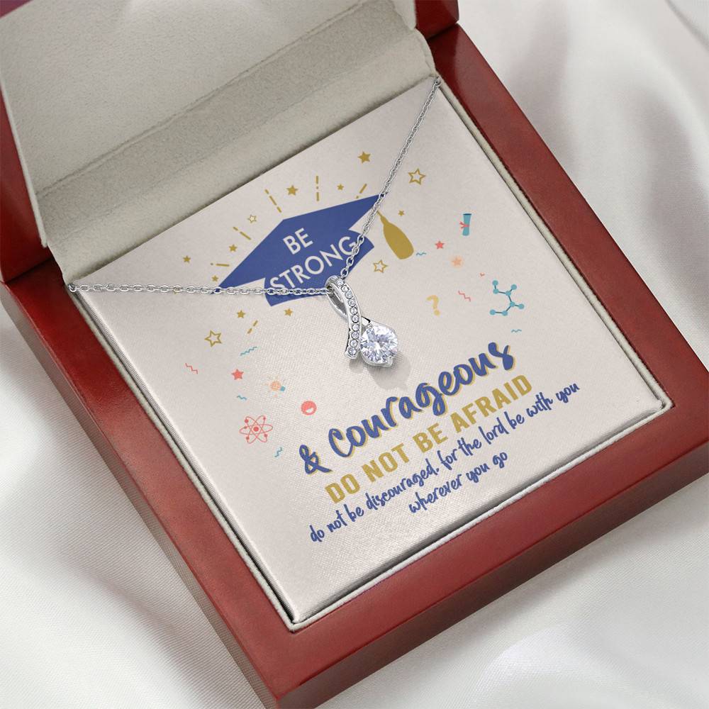 Graduation Gift Necklace Be Strong and Courageous Do Not Be Afraid Alluring Beauty Necklace