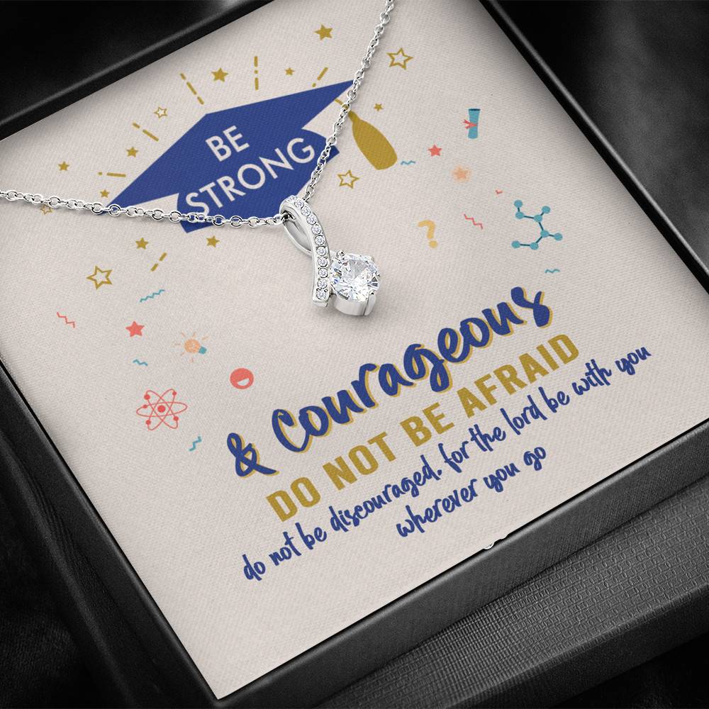 Graduation Gift Necklace Be Strong and Courageous Do Not Be Afraid Alluring Beauty Necklace