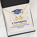 Graduation Gift Necklace Be Strong and Courageous Do Not Be Afraid Infinity Heart Pendant Necklace