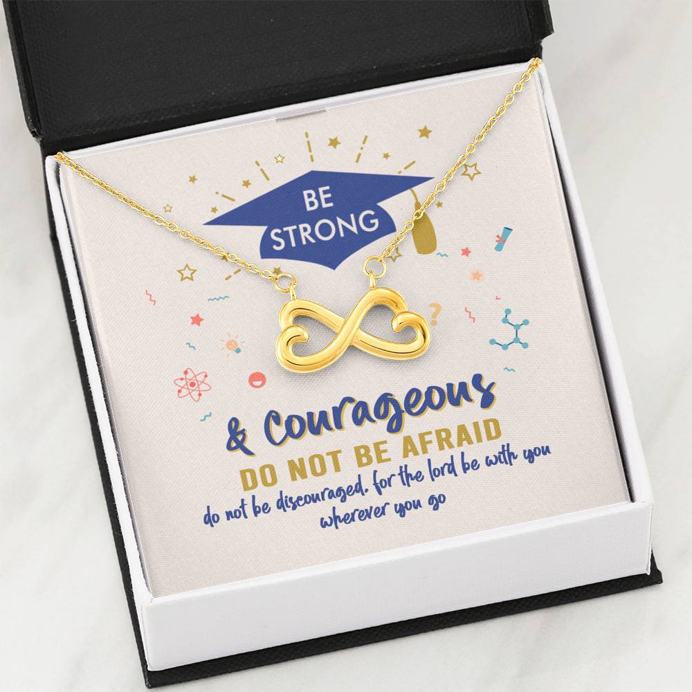 Graduation Gift Necklace Be Strong and Courageous Do Not Be Afraid Infinity Heart Pendant Necklace