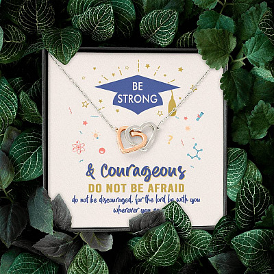 Graduation Gift Necklace Be Strong and Courageous Do Not Be Afraid Interlocking Heart Pendant Necklace