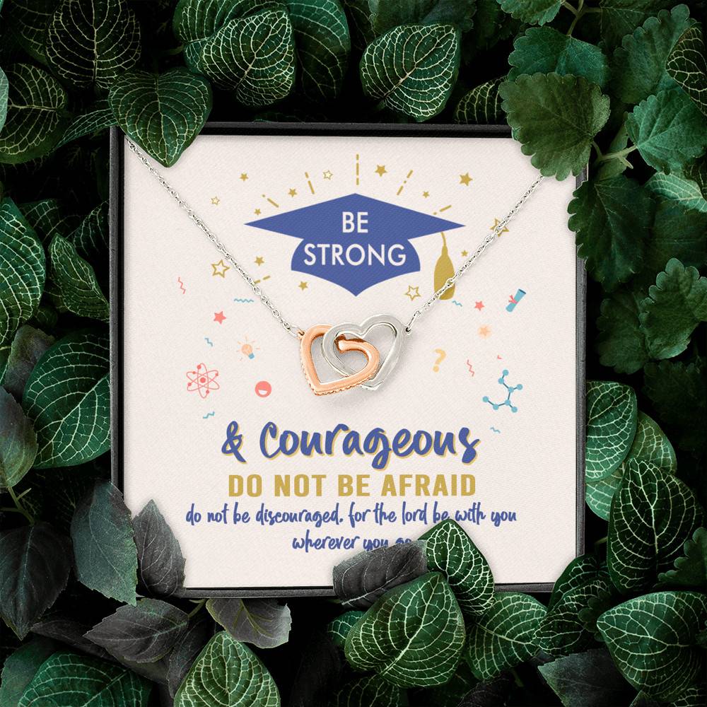 Graduation Gift Necklace Be Strong and Courageous Do Not Be Afraid Interlocking Heart Pendant Necklace