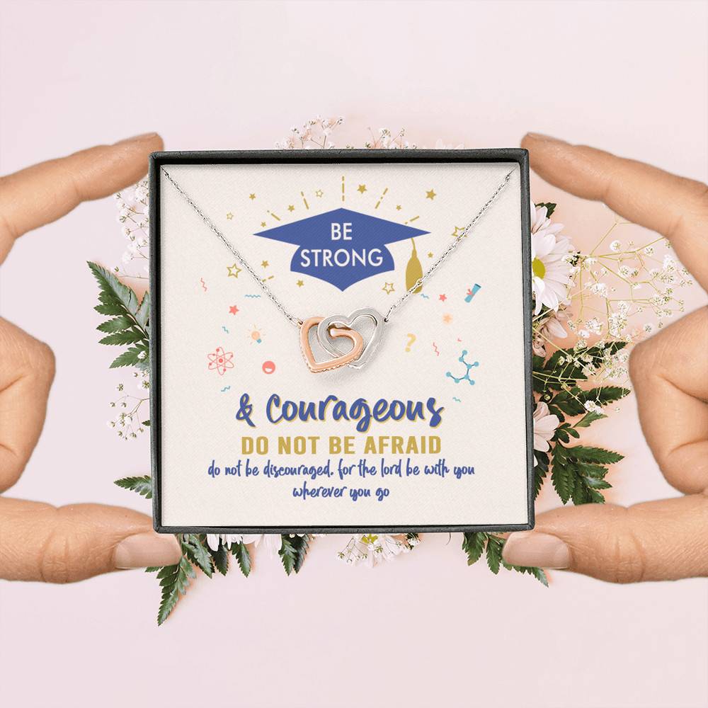Graduation Gift Necklace Be Strong and Courageous Do Not Be Afraid Interlocking Heart Pendant Necklace