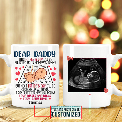 Alternative view of Custom Photo Dear Daddy This Father's Day I'll Be Snuggled Up In Mommy's Tummy 2 Sides Printed Ceramic Coffee Mug
