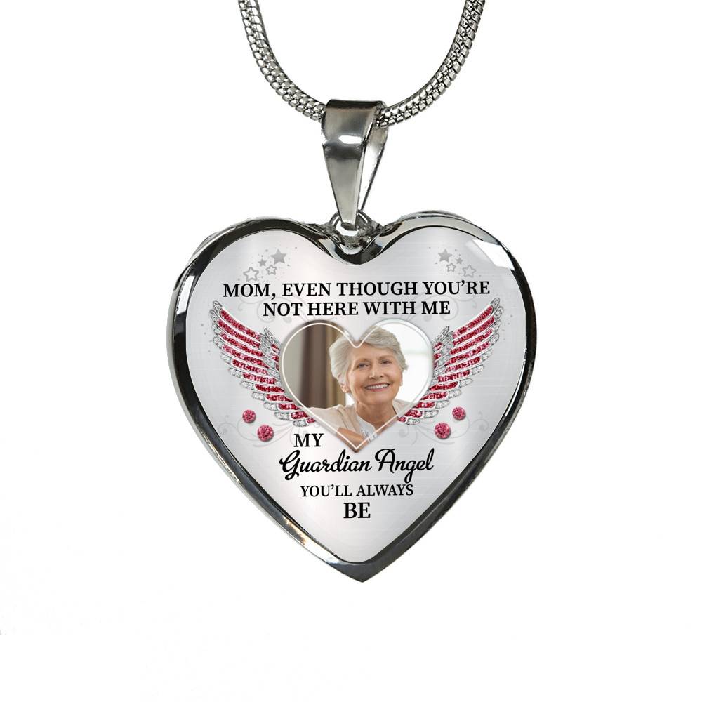 Personalized Photo Mom Even Though You're Not Here With Me My Guardian Angel Heart Pendant Necklace