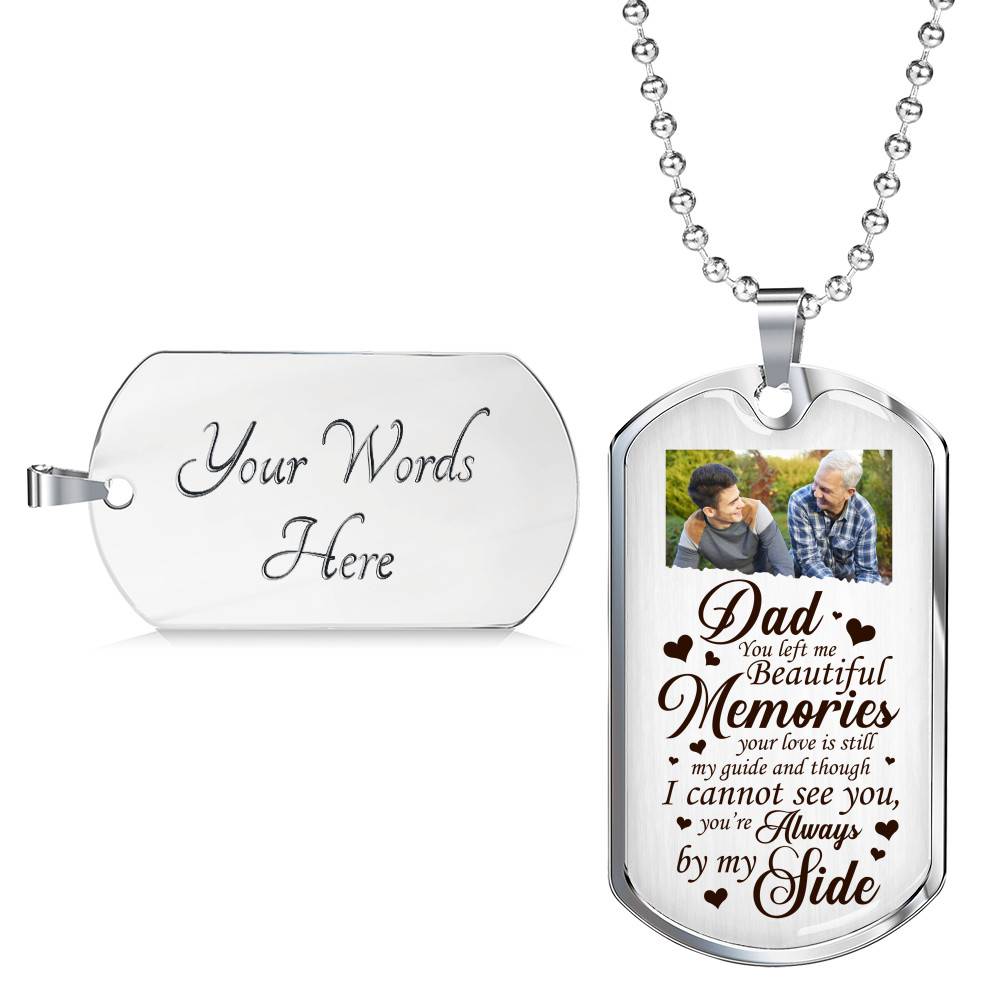 Personalized Photo Dad You Left Me Beautiful Memories Dog Tag Pendant Necklace