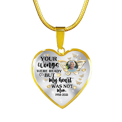 Personalized Photo Butterfly Your Wings Were Ready but My Heart Was Not Heart Pendant Necklace