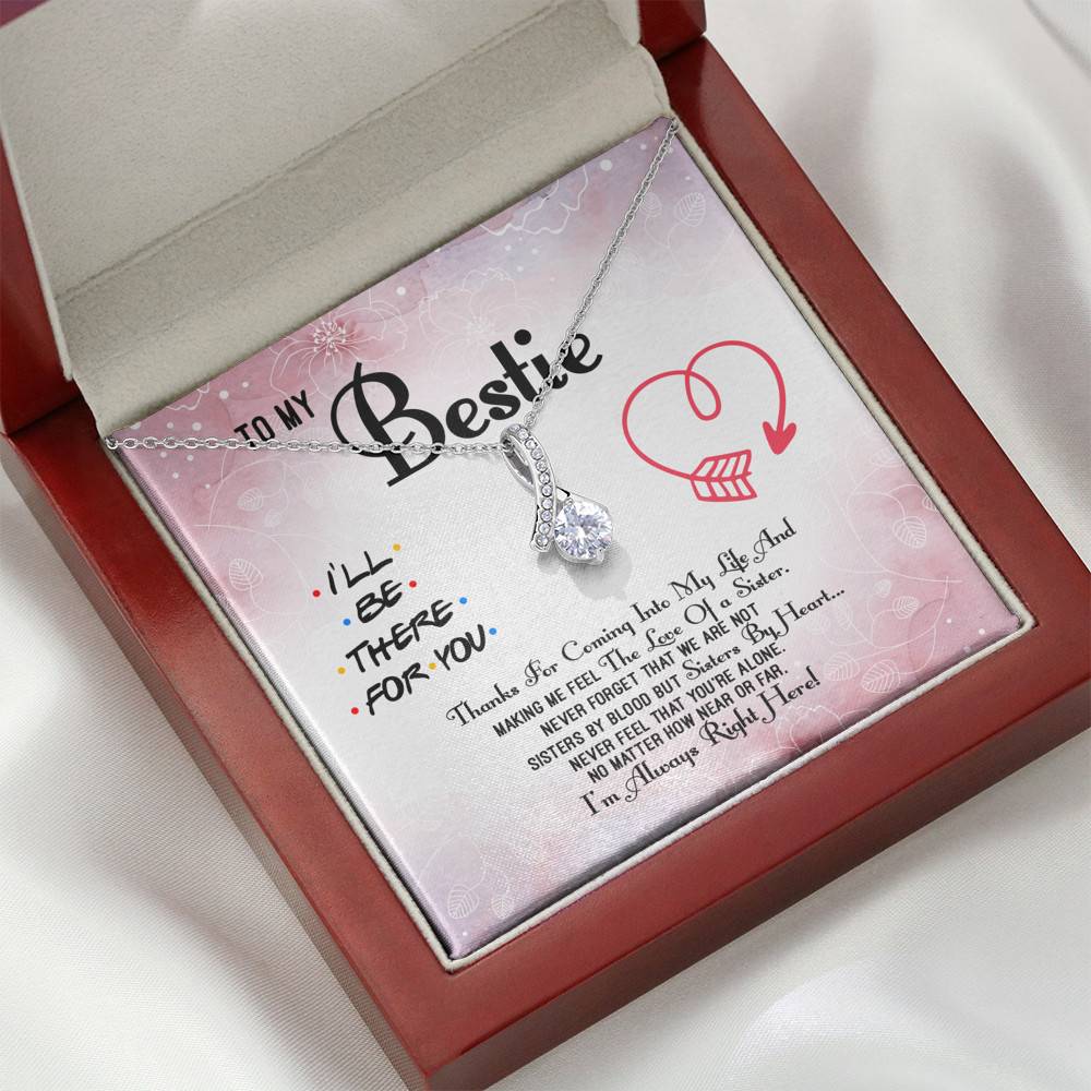 To My Bestie Thanks For Coming Into My Life And Making Me Feel The Love Of A Sister Alluring Beauty Necklace