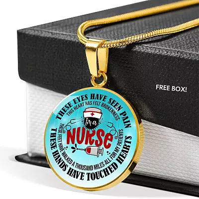 I Am A Nurse These Eyes Have Seen Pain These Hands Have Touched Hearts Luxury Circle Pendant Necklace