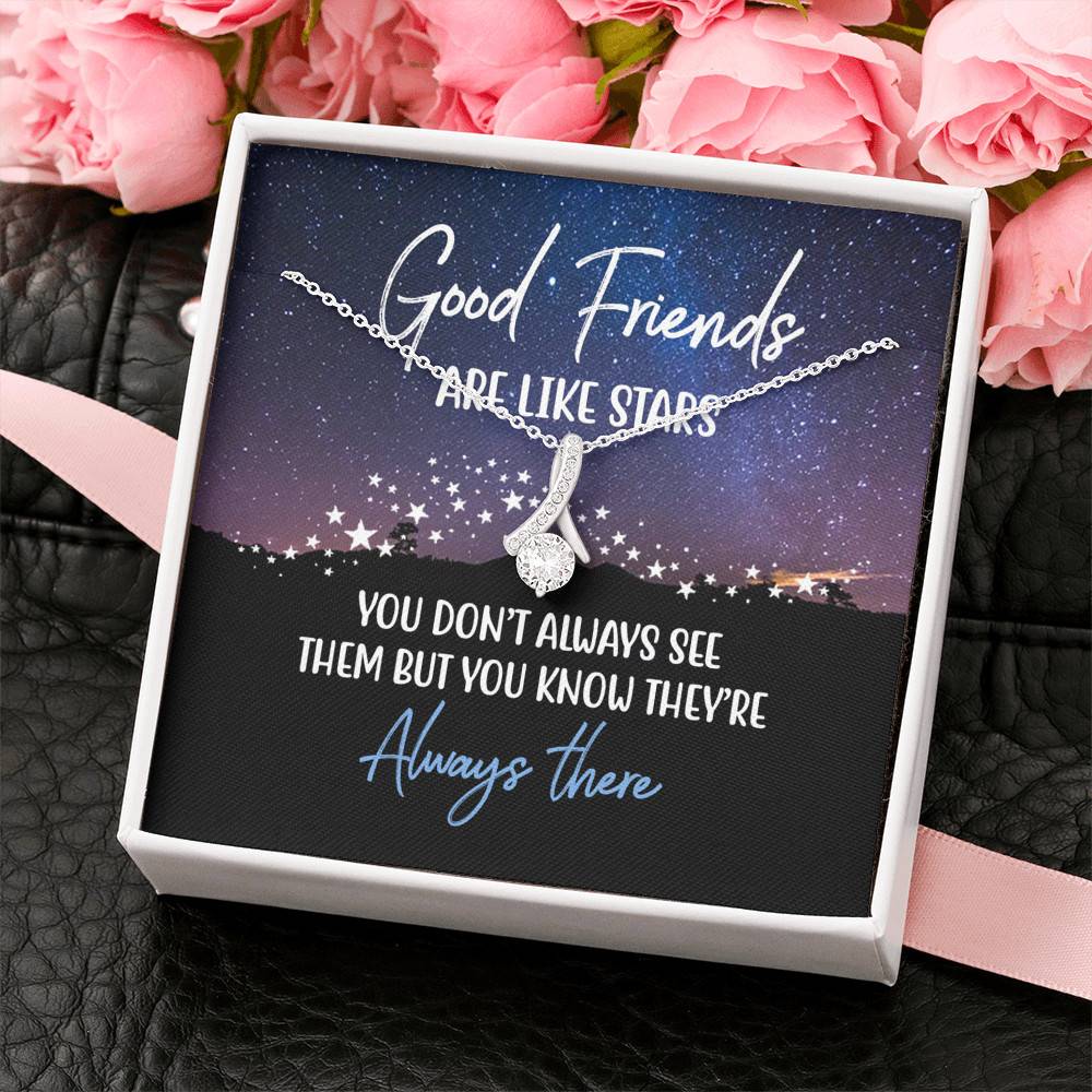 Good Friends Are Like Stars They're Always There Alluring Beauty Pendant Necklace Good Friends Are Like Stars They're Always There Alluring Beauty Pendant Necklace