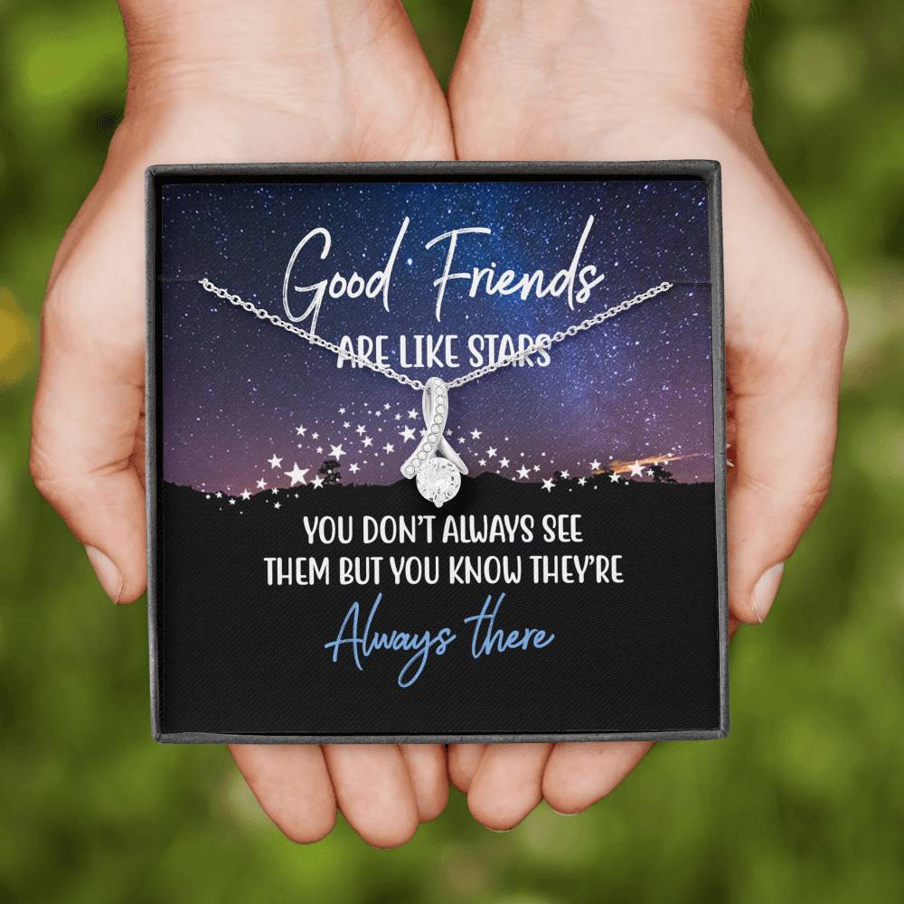 Good Friends Are Like Stars They're Always There Alluring Beauty Pendant Necklace Good Friends Are Like Stars They're Always There Alluring Beauty Pendant Necklace