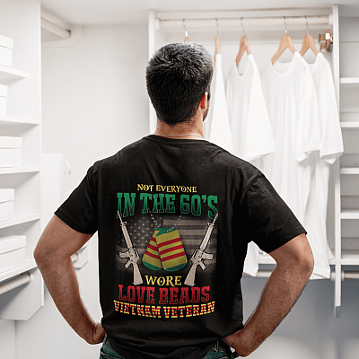Alternative view of Not Everyone in The 60's Wore Love Beads Vietnam Veteran Print On Back Only - Plain Front T-Shirt