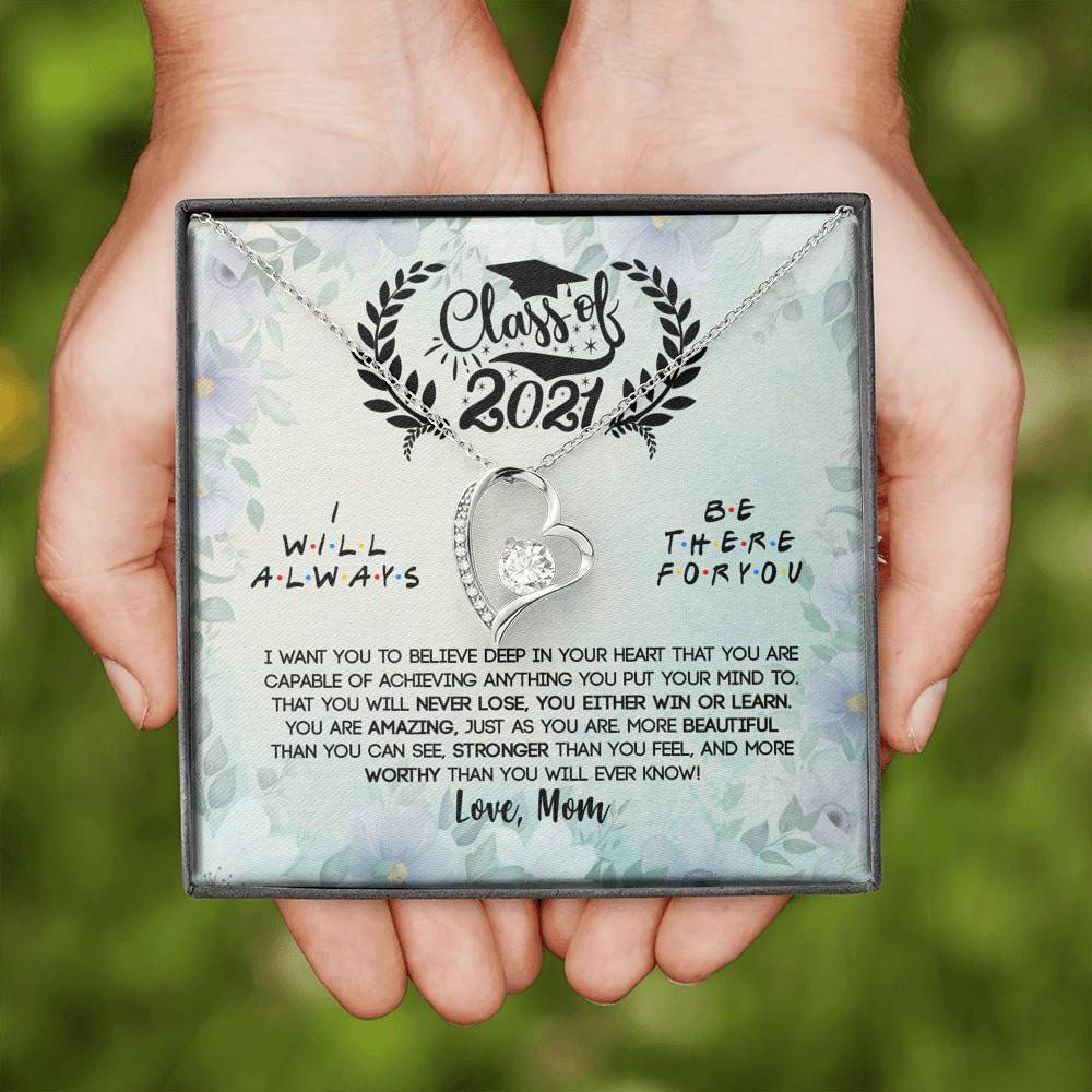 Class Of 2021 I Want You To Believe Deep In Your Heart Forever Love Heart Pendant Necklace - Graduation Gifts From Mom