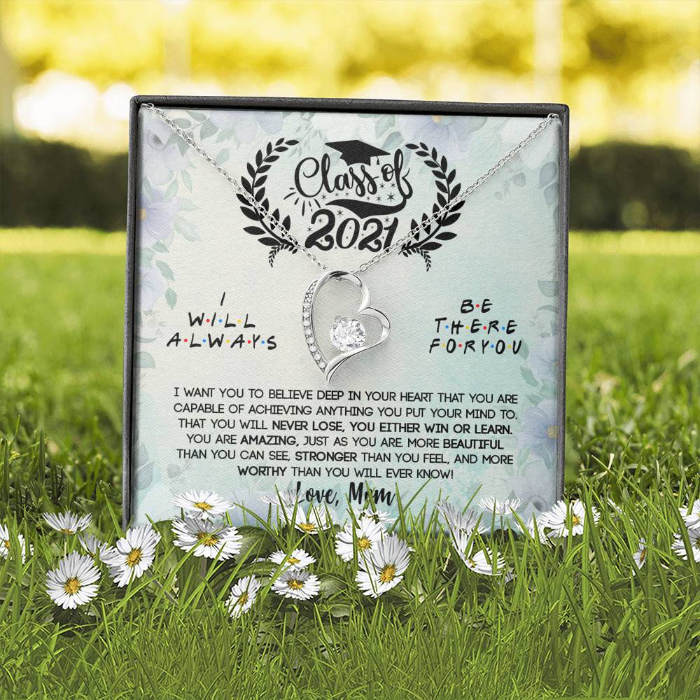 Class Of 2021 I Want You To Believe Deep In Your Heart Forever Love Heart Pendant Necklace - Graduation Gifts From Mom