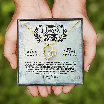 Class Of 2021 I Want You To Believe Deep In Your Heart Forever Love Heart Pendant Necklace - Graduation Gifts From Mom