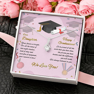 To My Daughter Happy Graduation Day Your Future Is Bright Alluring Beauty Necklace