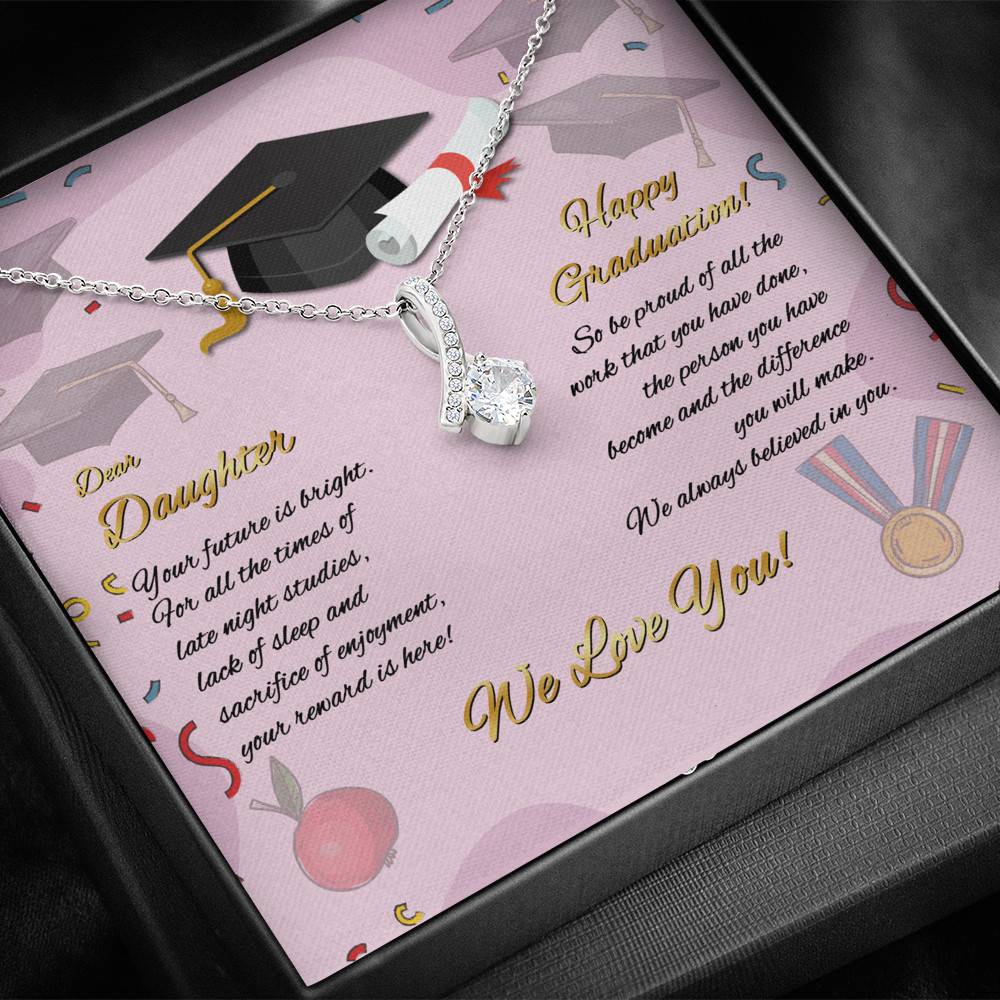 To My Daughter Happy Graduation Day Your Future Is Bright Alluring Beauty Necklace