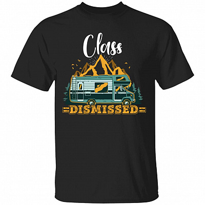 Class Dismissed Camping T-Shirt, Black, Unisex T-Shirt