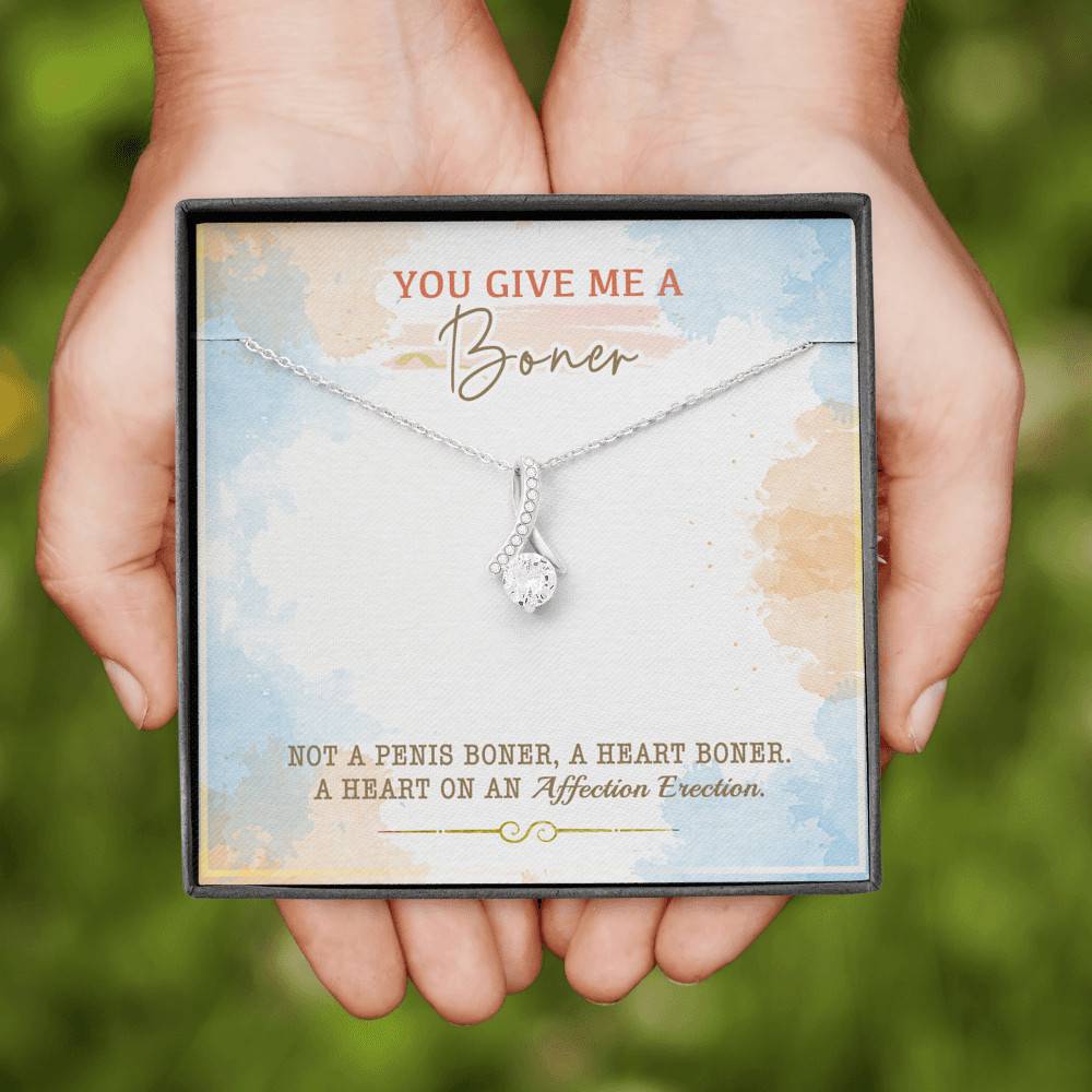 You Give Me A Boner Not A Penis Boner A Heart Boner A Heart On Funny Girlfriend Alluring Beauty Necklace