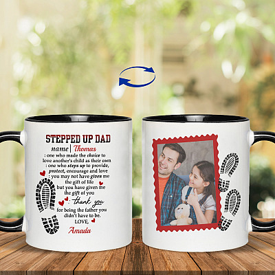 Custom Photo Stepped Up Dad One Who Made The Choice To Love Another's Child Print On 2 Sides Accent Coffee Mug