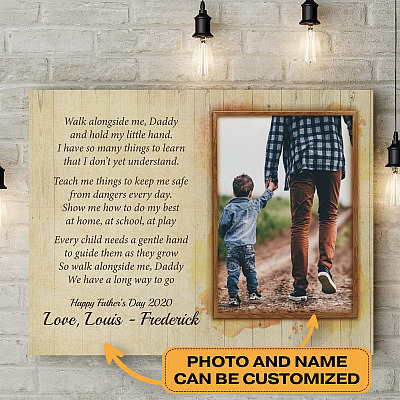 Custom Photo Walk Alongside Me Daddy and Hold My Little Hand Framed Canvas - Unframed Poster - Home Decor Wall Art