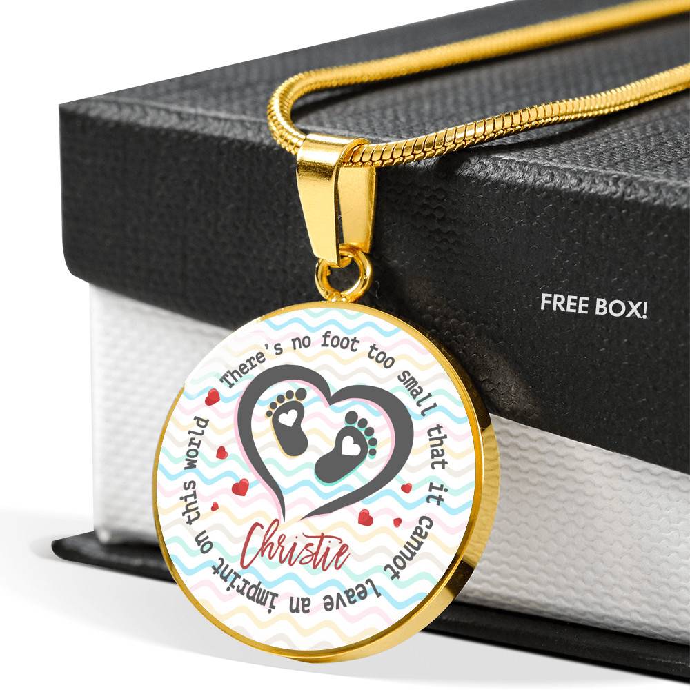 Personalized There Is No Foot Too Small that It Cannot Leave an Imprint on This World Circle Pendant Necklace - Circle Luxury Necklace (Gold Plated)